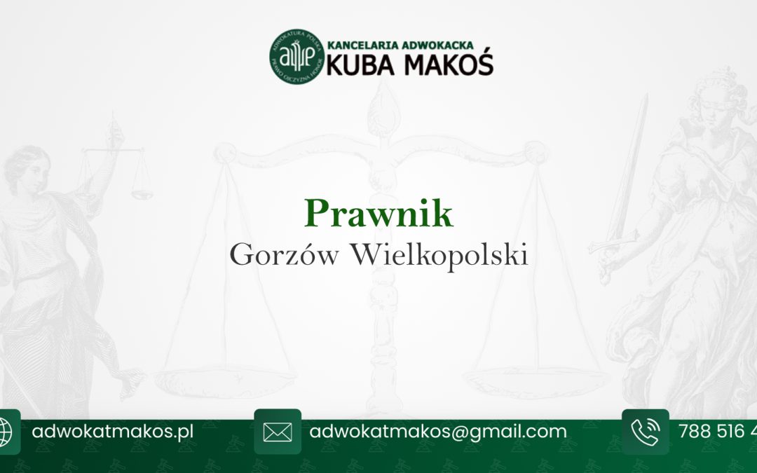 Prawnik Gorzów Wielkopolski